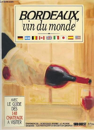 Bordeaux, vin du monde.