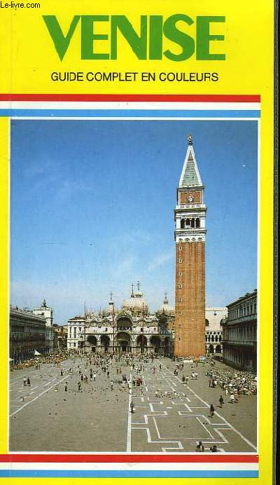 Venise. Guide Complet.