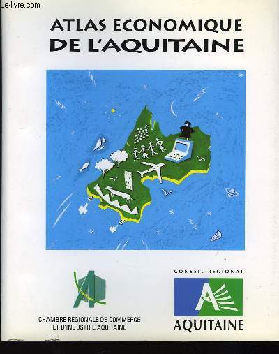Atlas Economique de l'Aquitaine.