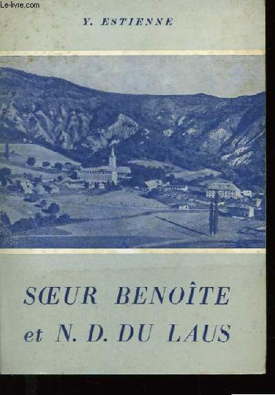 Soeur Benoite et N.D. du Laus.