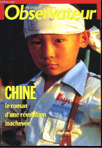 Chine, le roman d'une rvolution inacheve.