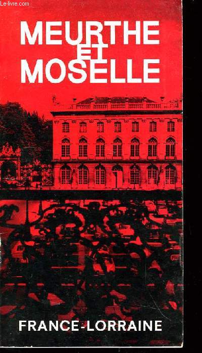 Guide Touristique. Meurthe et Moselle
