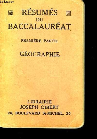 Rsums du Baccalaurat. Gographie. 1re partie.