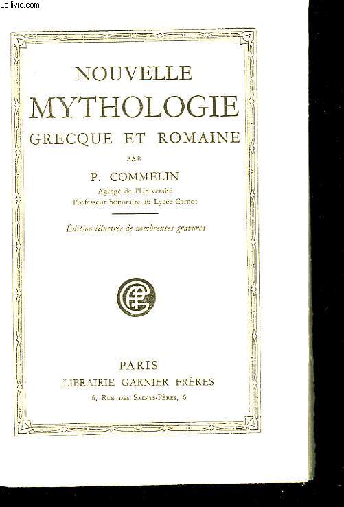 Nouvelle Mythologie grecque & romaine.