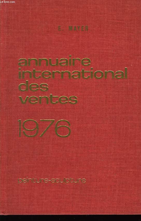 Annuaire international des ventes. 1976. Peinture - Sculpture