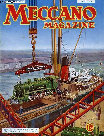 Meccano Magazine. VOL. XIII n4 : Chargement d'une locomotive  bord d'un navire.