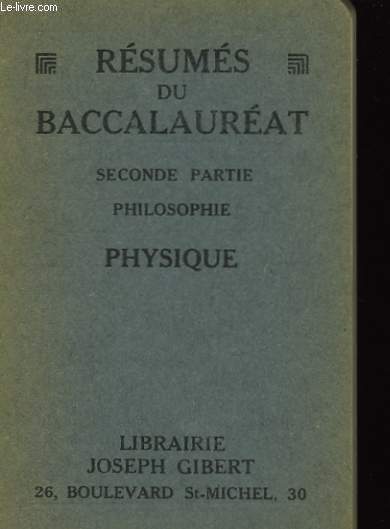 Rsums du Baccalaurat. 2nde partie : Philosophie, physique.