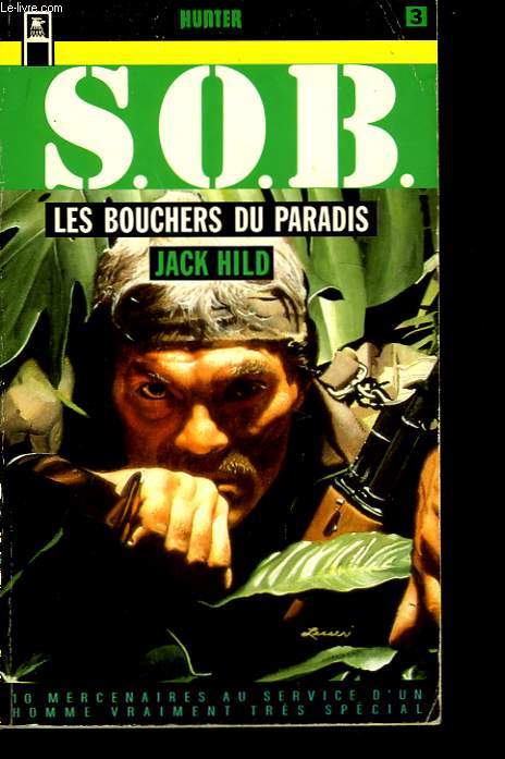 S.O.B. Les Bouchers du Paradis.