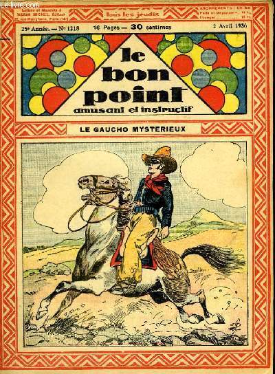 Le bon point, amusant et instructif. 25me anne, n1218 : Le Gaucho mystrieux.