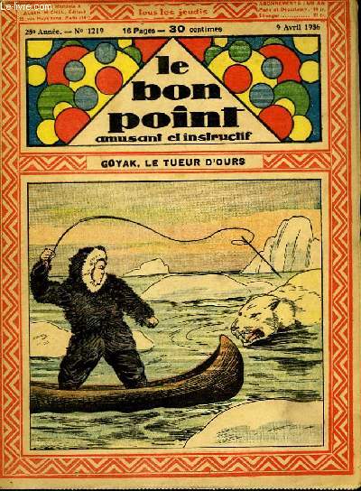 Le bon point, amusant et instruction. 25me anne, n1219 : Goyak, le tueur d'Ours.