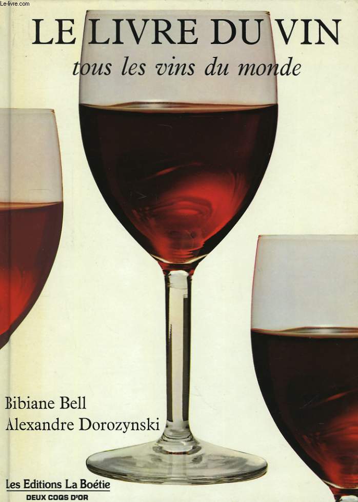 Le Livre du vin, tous les vins du monde.