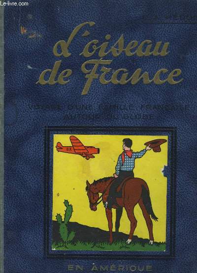 L'oiseau de France. Aux Amriques