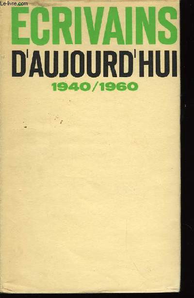 Ecrivains d'Aujourd'hui 1940 - 1960