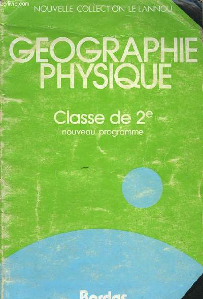 Gographie Physique. Classe de 2nde.
