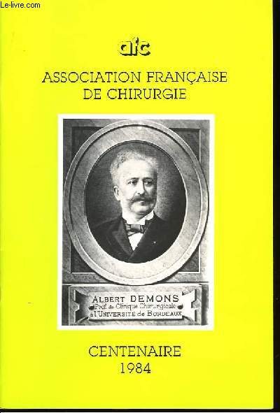 Centenaire de l'Association Franaise de Chirurgie.