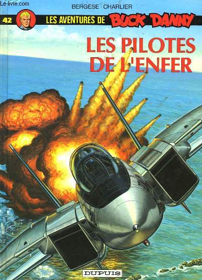 Les Aventures de Buck Danny N42. Les Pilotes de l'Enfer.
