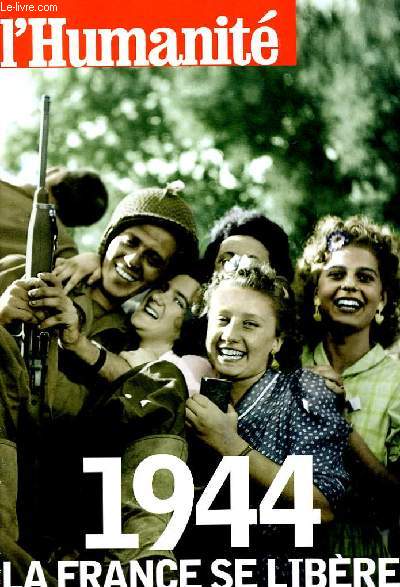L'Humanit : 1944, la France se libre.