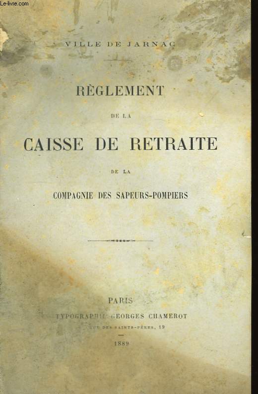 Règlement de la Caisse de Retraite de la Compagnie des Sapeurs-Pompiers.