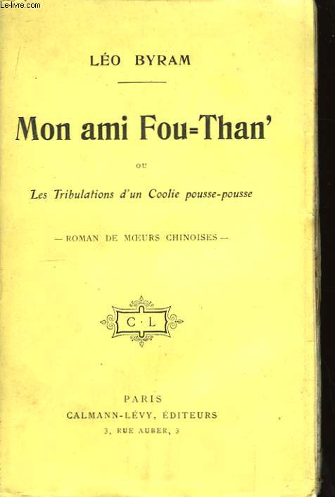 Mon Ami Fou-Than, ou les Tribulations d'un Coolie Pousse-Pousse