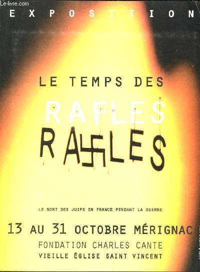 Le Temps des Rafles. Exposition