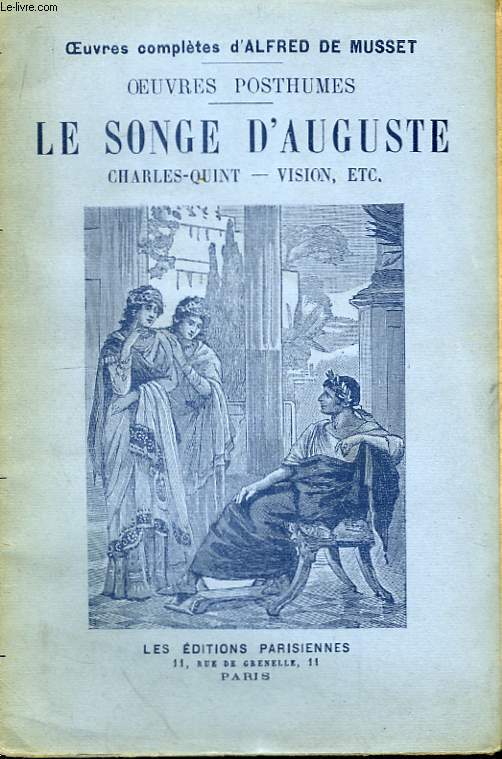 Oeuvres Posthumes. Le Songe d'Auguste - Charles Quint - Vision