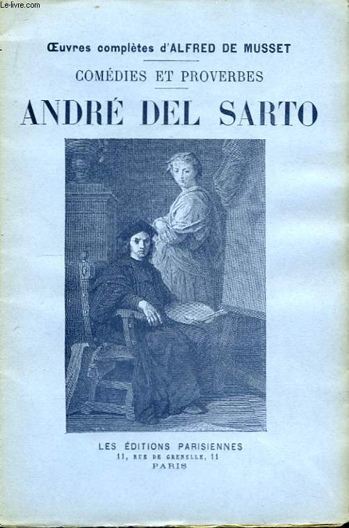 Comdies et Proverbes. Andr Del Sarto.