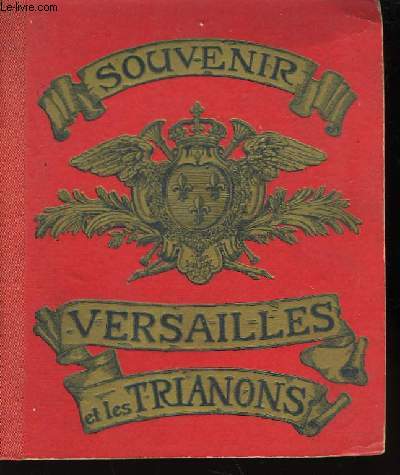Souvenirs - Versailles et les Trianons.