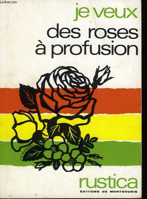 Je veux des roses  profusion