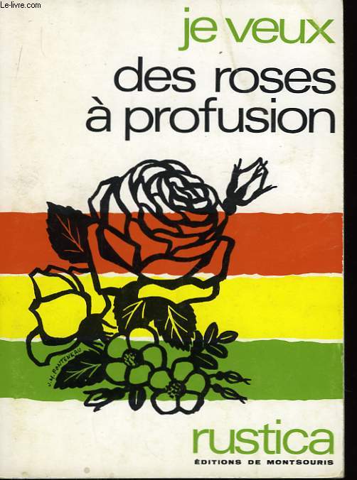 Je veux des roses  profusion