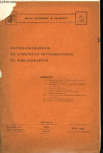 Notice-Catalogue de l'Institut International de Bibliographie N67