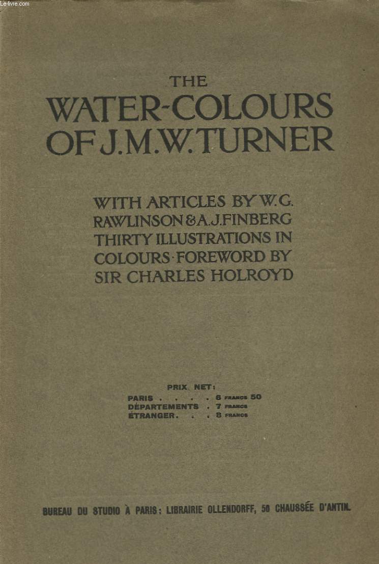 The Water-Colors of J.M.W. Turner. - Les Aquarelles de J.M.W Turner.