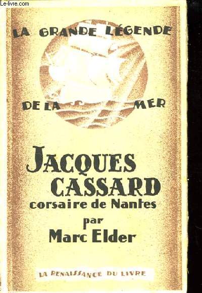 Jacques Cassard, Corsaire de Nantes.