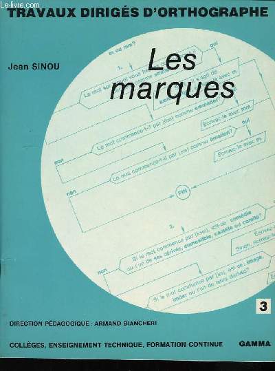 Travaux dirigs d'orthographe. Les Marques.