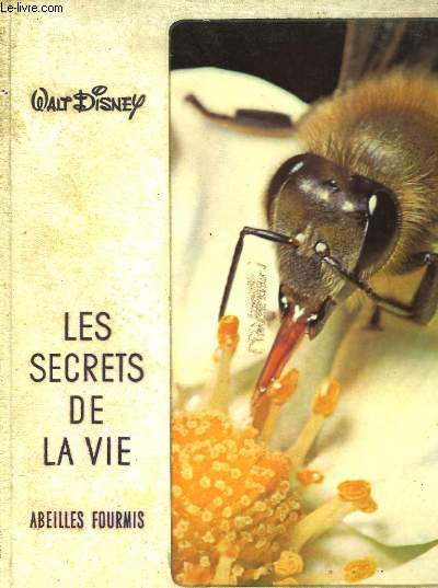 Les Secrets de la vie. Abeilles et Fourmis.