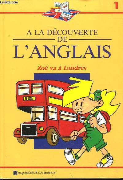 A la dcouverte de l'Anglais. 1er partie : Zo va  Londres.