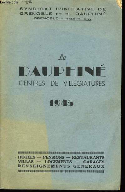Le Dauphin, Centres de Villgiature. 1945
