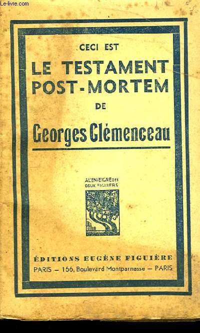 Ceci est le Testament Post-Mortem de Georges Clmenceau ...