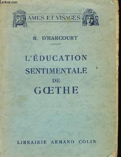 L'Education Sentimentale de Goethe.