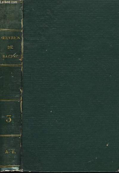 Oeuvres compltes de J. Racine. TOME III