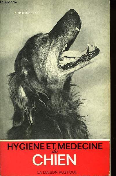 Hygine et Mdecine Pratique du Chien