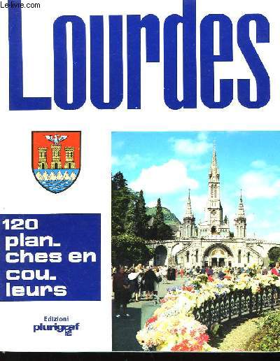 Lourdes, Terre de l'esprance.