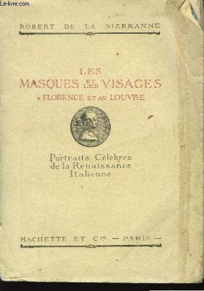 Les masques et les visages  Florence et au Louvre.