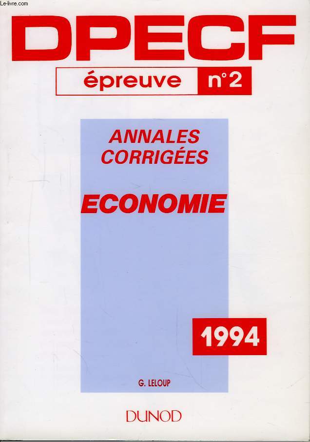 DPECF, preuve n2. Economie. Annales corriges.