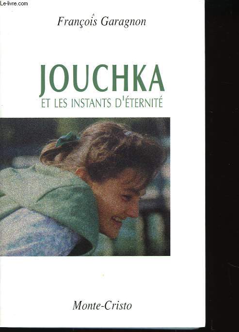 Jouchka, et les instants d'ternit.