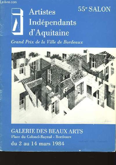 Artistes Indépendants d'Aquitaine. 55ème Salon.
