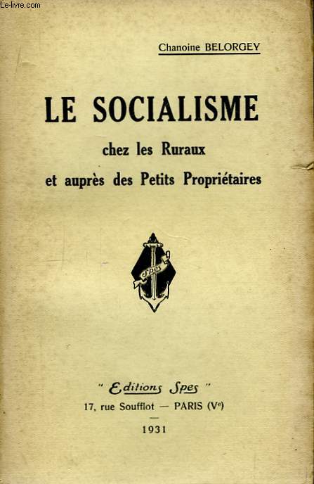 Le Socialisme chez les Ruraux et auprs des Petits Propritaires.