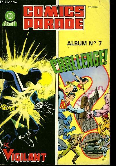 Comics Parade. Album n7 : Le Vigilant - Challenge - Sun Devils.
