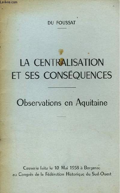 La Centralisation et ses consquences.