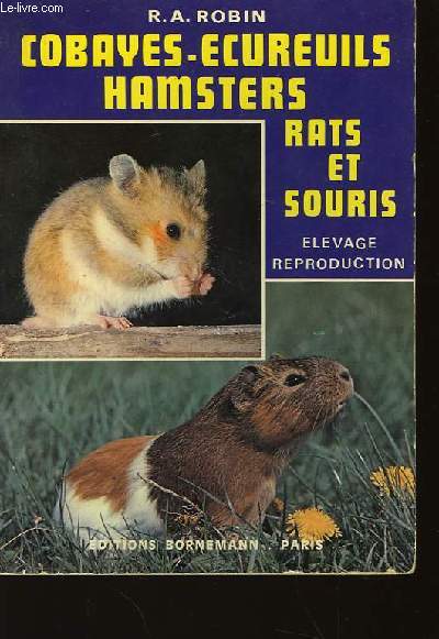 Cobayes - Ecureuils - Hamsters - Rats et Souris.