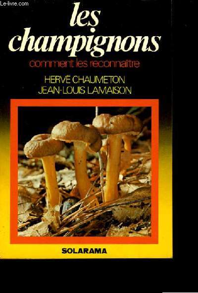 Les Champignons. Comment les reconnaitre.